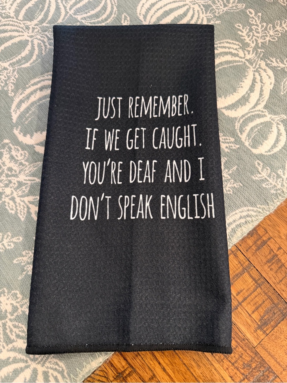 Funny Sarcastic gift kitchen Towel